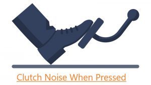 View of What Causes Clutch Noise When Pressed Down? – Rx Mechanic