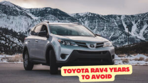 Toyota RAV4 Years To Avoid: A Guide to Reliable Models Rx Mechanic